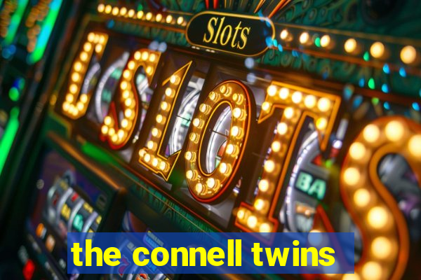 the connell twins